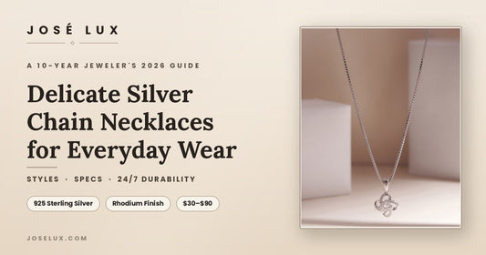 Delicate
Silver Chain Necklaces for Everyday Wear: A 10-Year Jeweler's 2026 Guide to
Styles, Specs & 24/7 Durability